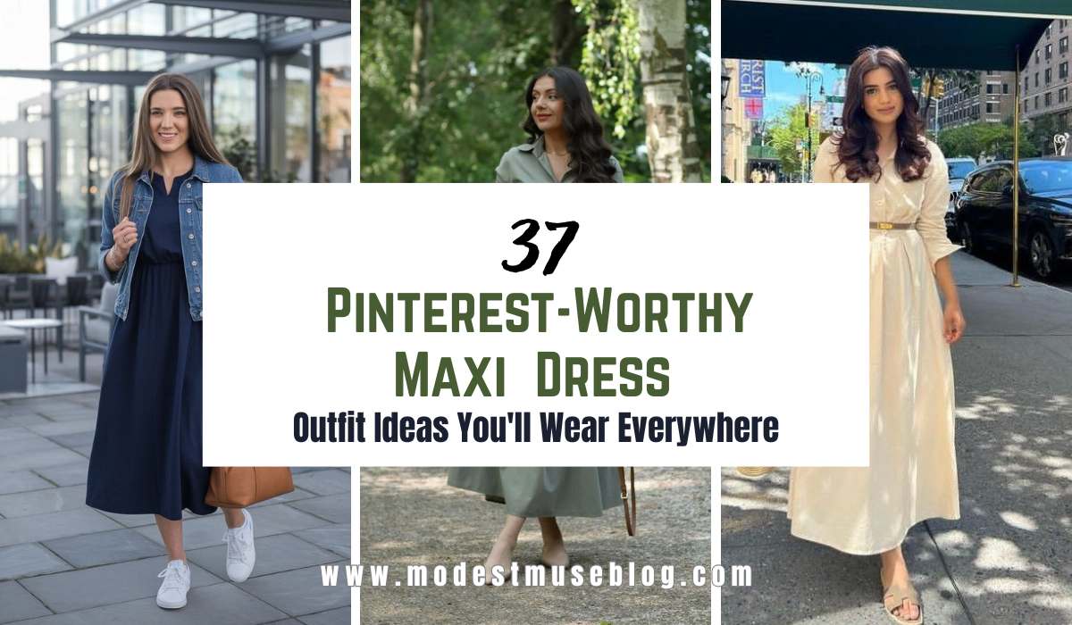 three-grid modest images with text overlay at the center 37 Pinterest-Worthy Maxi Dress Outfit Ideas You'll Wear Everywhere
