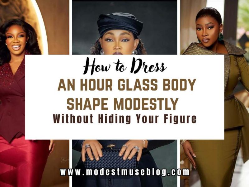 THREE - GRID MODEST IMAGE WITH CENTER TEXT OVERLAY How to Dress an Hourglass Body Shape Modestly Without Hiding Your Figure