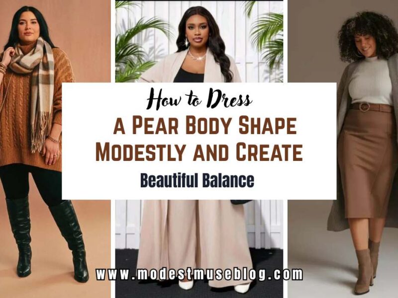 three grid modest outfit and text overlay How to Dress a Pear Body Shape Modestly and Create Beautiful Balance 