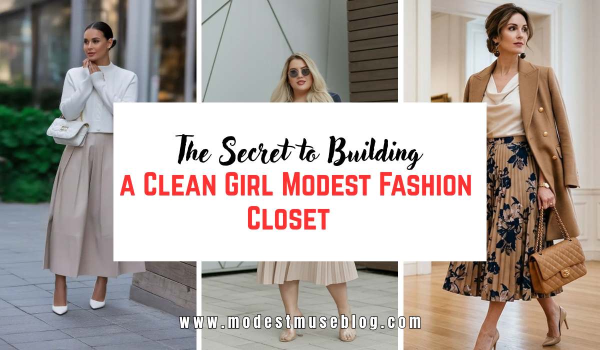 three grid modest outfit and text overlay The Secret to Building a Clean Girl Modest Fashion Closet