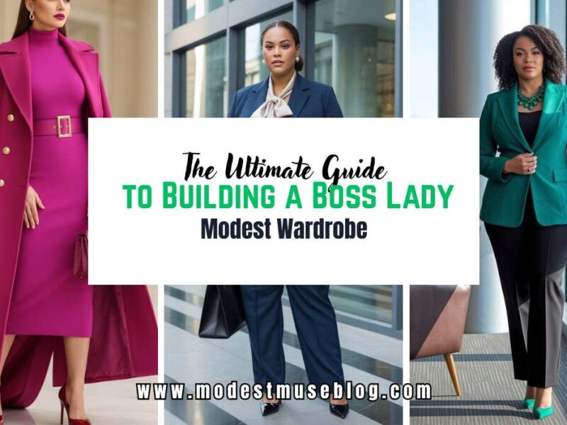 three grid boss lady outfit and text overlay The Ultimate Guide to Building a Boss Lady Modest Wardrobe