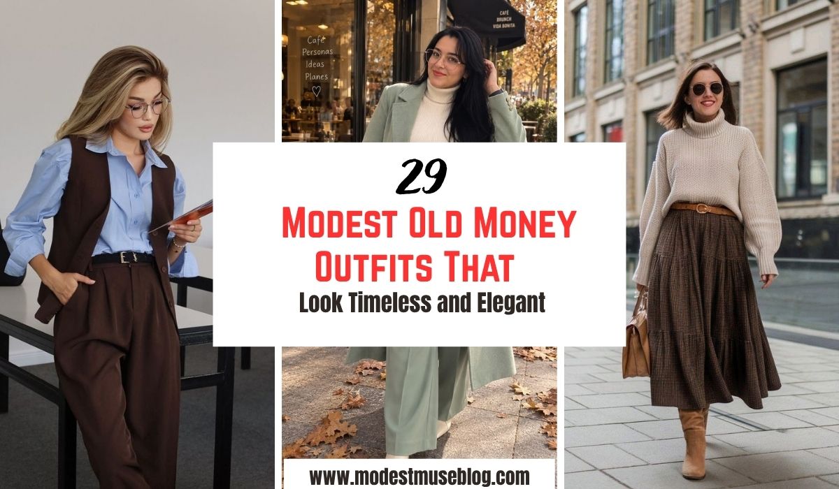 three grid outfits and text overlay 29 Modest Old Money Outfits That Look Timeless and Elegant